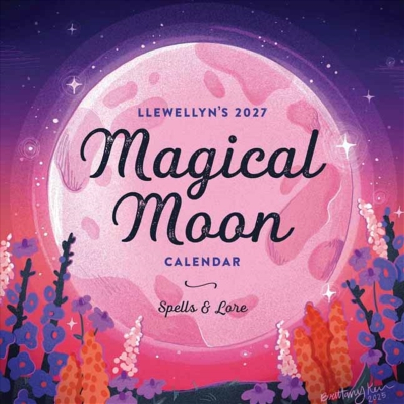 Llewellyn's 2027 Magical Moon Calendar : Spells & Lore/Product Detail/Calendars & Diaries