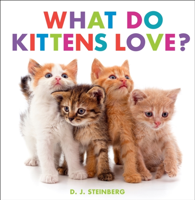 What Do Kittens Love?/Product Detail/Early Childhood Fiction Books