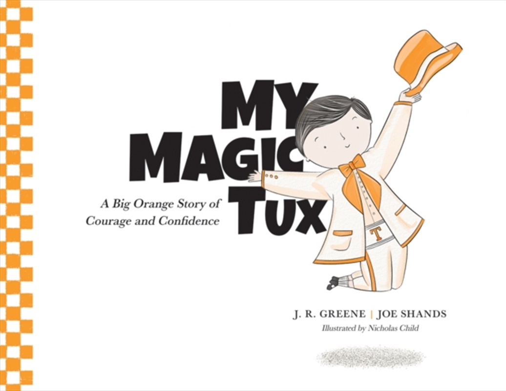 My Magic Tux : A Big Orange Story of Courage and Confidence/Product Detail/Early Childhood Fiction Books