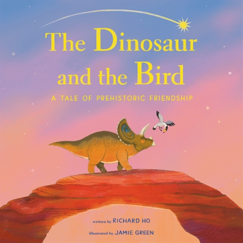 The Dinosaur and the Bird : A Tale of Prehistoric Friendship/Product Detail/Early Childhood Fiction Books
