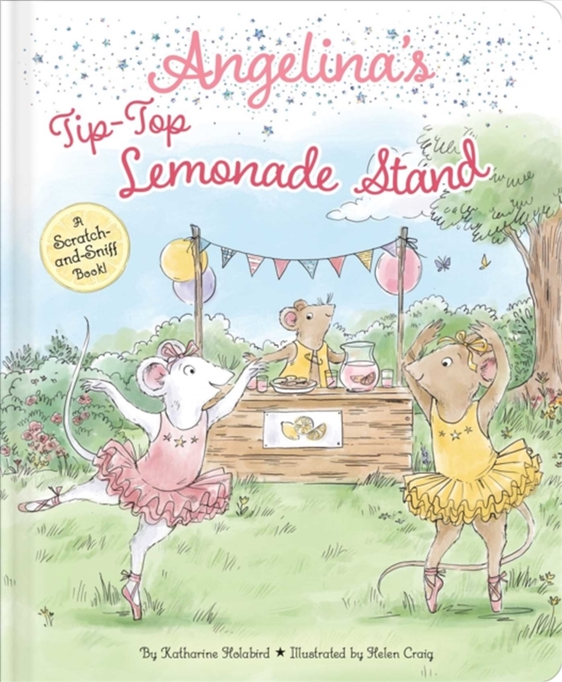Angelina's Tip-Top Lemonade Stand : A Scratch-and-Sniff Book!/Product Detail/Early Childhood Fiction Books