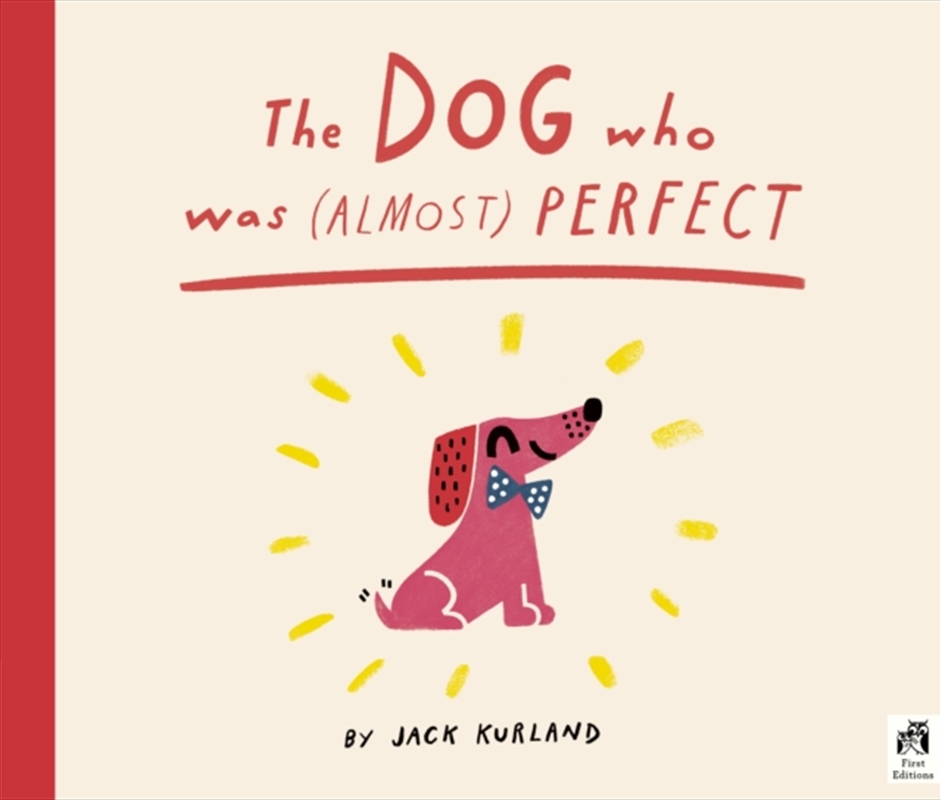 The Dog Who Was (Almost) Perfect/Product Detail/Early Childhood Fiction Books