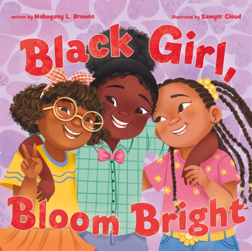 Black Girl, Bloom Bright/Product Detail/Early Childhood Fiction Books