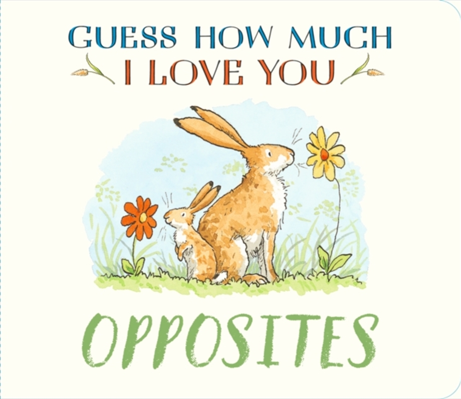 Guess How Much I Love You: Opposites/Product Detail/Early Childhood Fiction Books