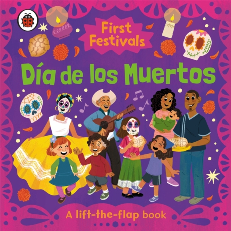 First Festivals: Dia de los Muertos : A Lift-the-Flap Book/Product Detail/Early Childhood Fiction Books