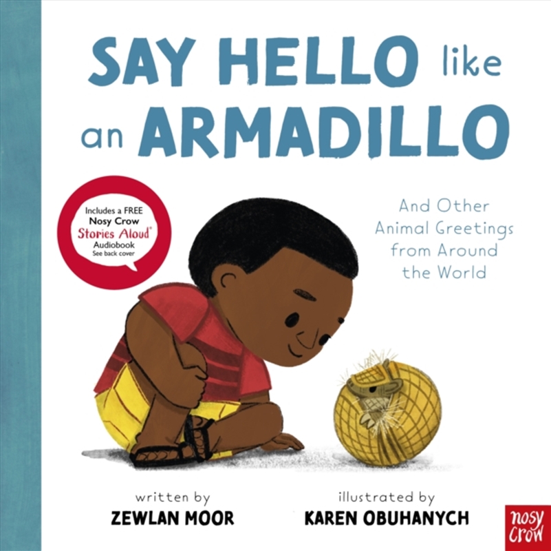 Say Hello Like an Armadillo : And Other Animal Greetings from Around the World/Product Detail/Early Childhood Fiction Books