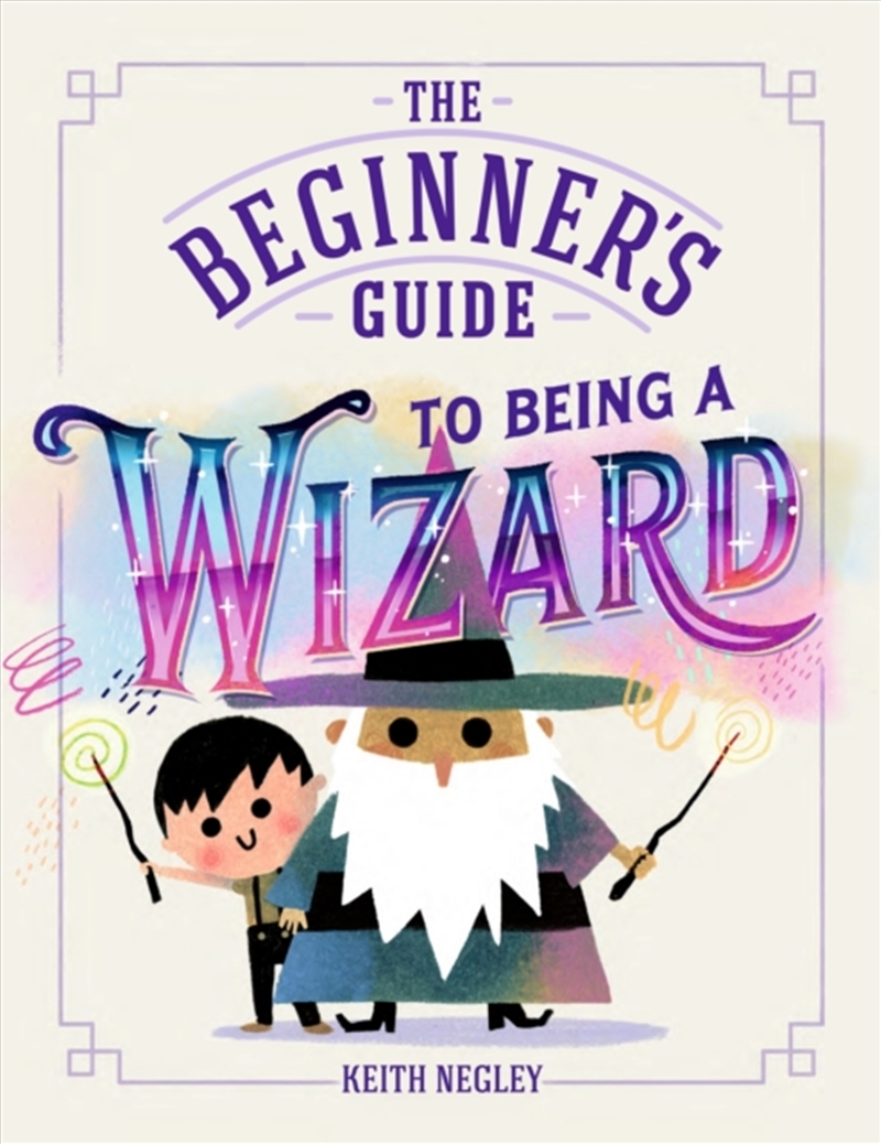 The Beginner's Guide to Being a Wizard/Product Detail/Early Childhood Fiction Books