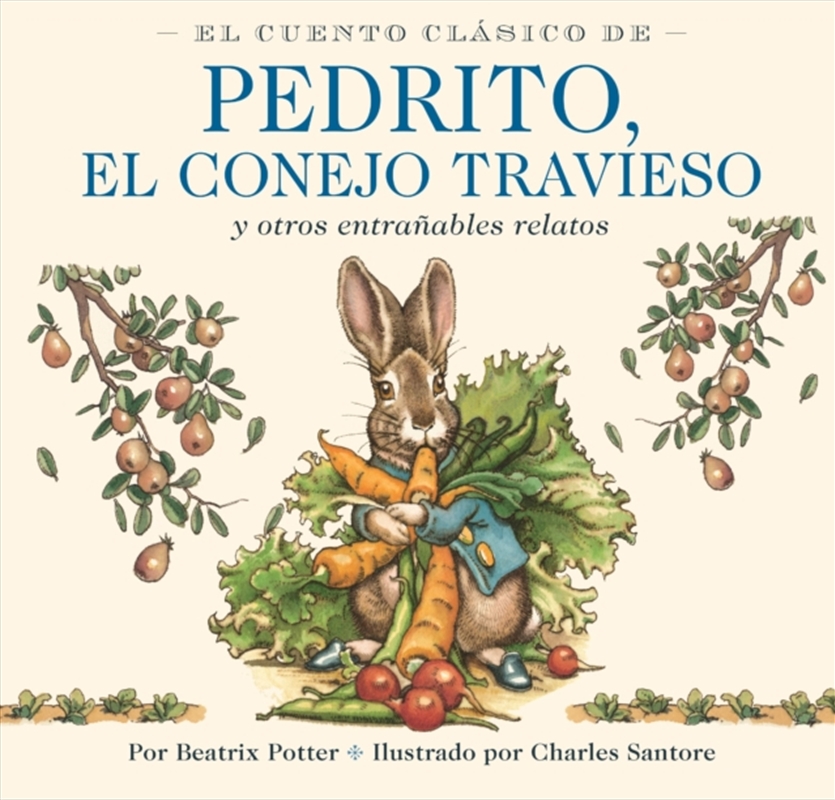 El Cuento Clasico de Pedrito, El Conejo Travieso : Y otros entranables relatos/Product Detail/Early Childhood Fiction Books