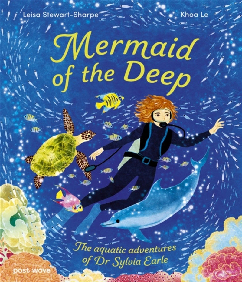 Mermaid of the Deep : The Aquatic Adventures of Dr Sylvia Earle/Product Detail/Early Childhood Fiction Books