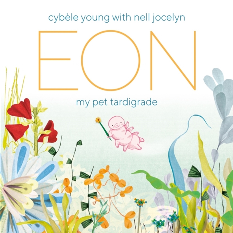 Eon : My Pet Tardigrade/Product Detail/Early Childhood Fiction Books