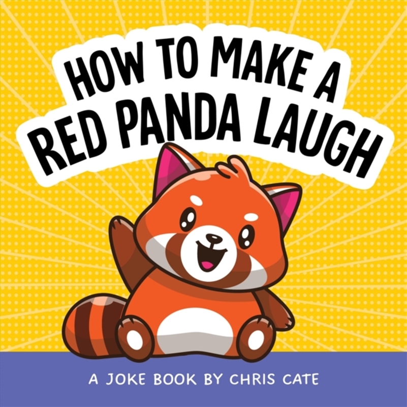 How to Make a Red Panda Laugh : A Joke Book/Product Detail/Childrens