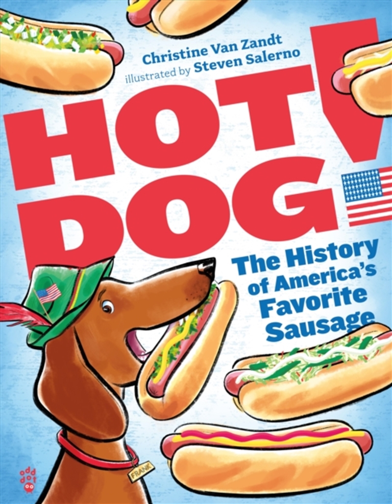 Hot Dog! : The History of America's Favorite Sausage/Product Detail/Childrens