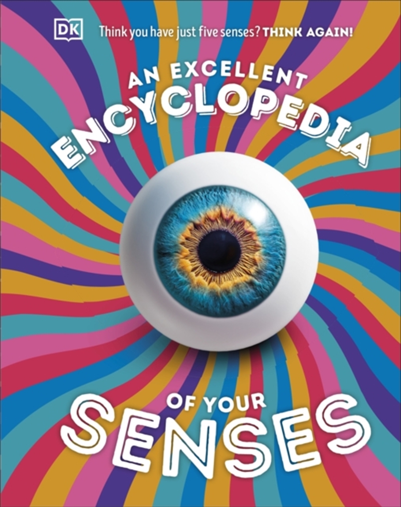 An Excellent Encyclopedia of Your Senses : Think You Have Just Five Senses? Think Again!/Product Detail/Childrens