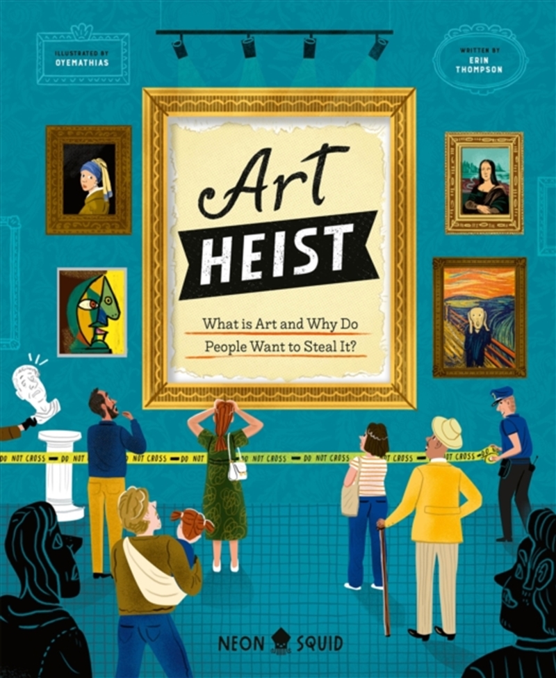 Art Heist : What is Art and Why Do People Want to Steal It?/Product Detail/Childrens
