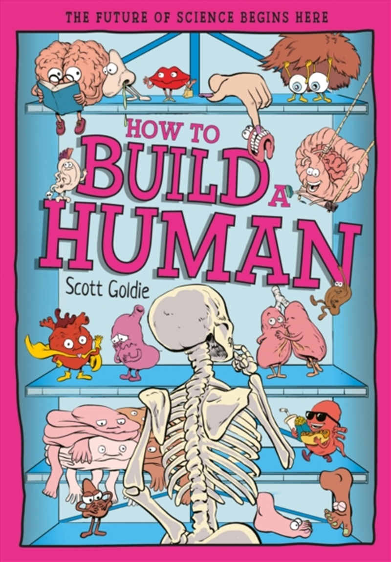 How to Build a Human : The Incredible Design of the Human Body/Product Detail/Childrens