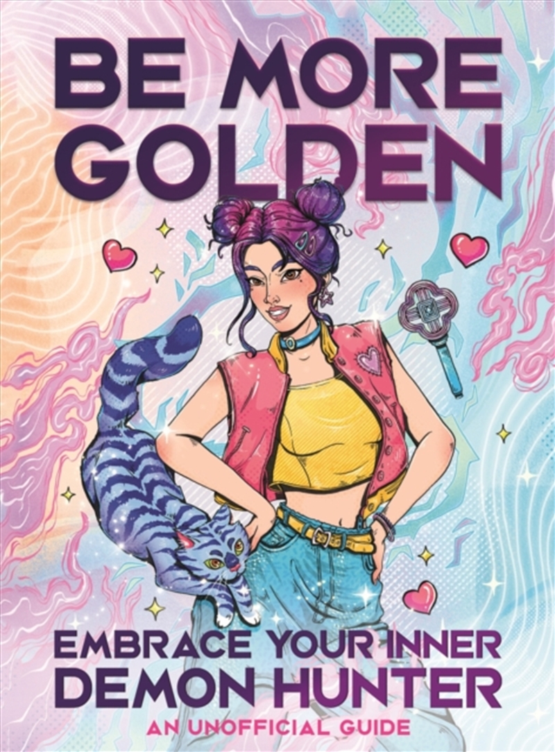 Be More Golden : Embrace Your Inner Demon Hunter: An Unofficial Guide/Product Detail/Childrens