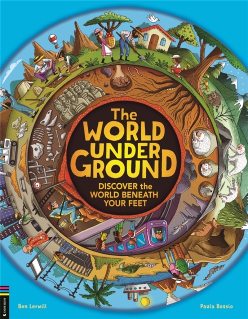 The World Underground : Discover The World Beneath Your Feet/Product Detail/Childrens