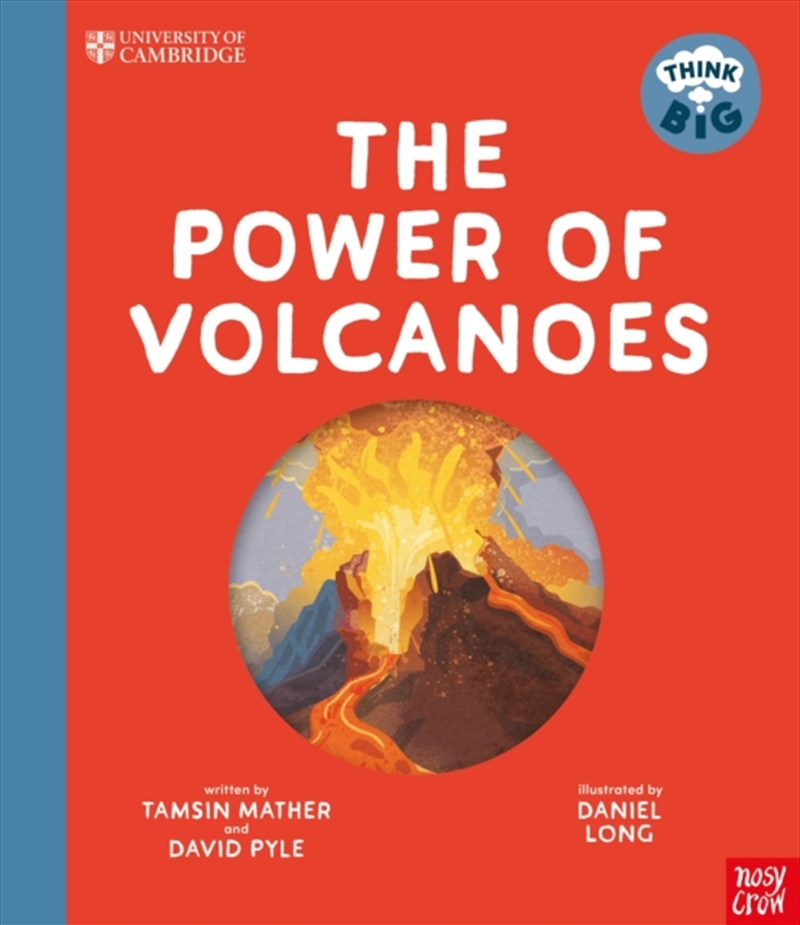 University of Cambridge: Think Big: The Power of Volcanoes/Product Detail/Childrens
