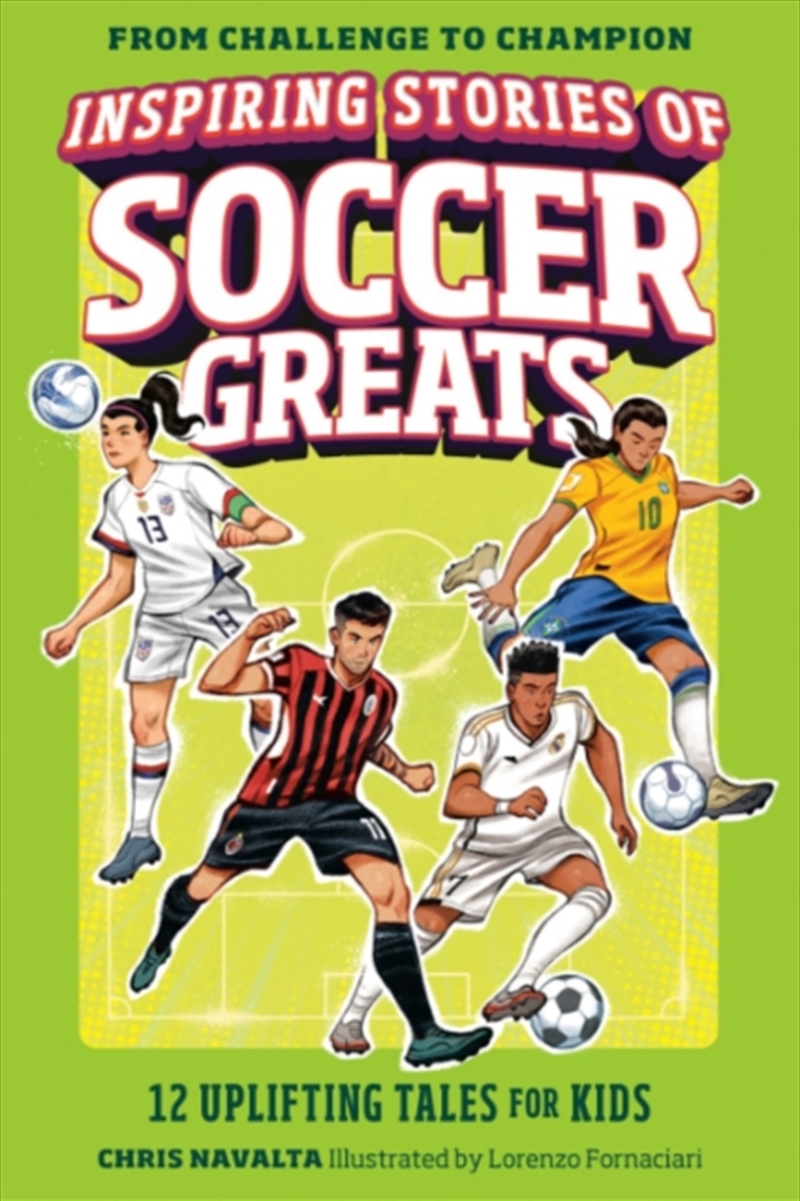 Inspiring Stories of Soccer Greats : 12 Uplifting Tales for Kids/Product Detail/Childrens