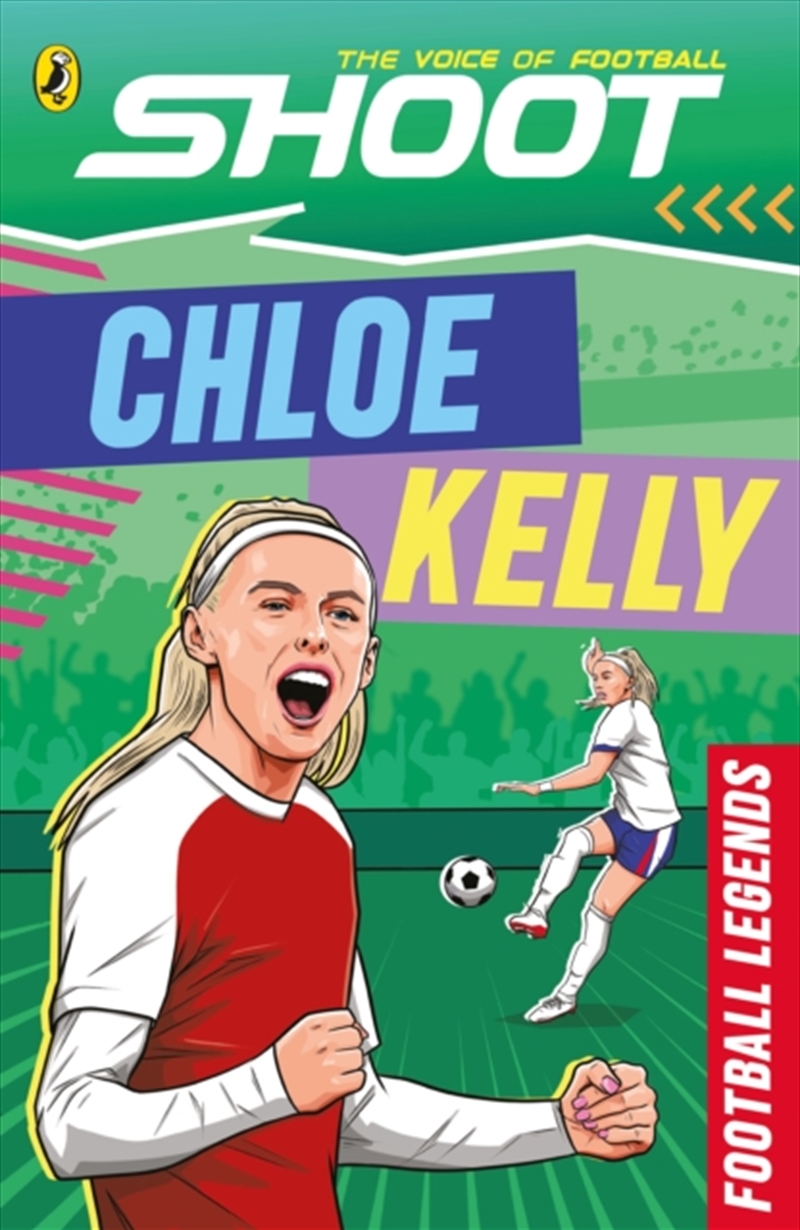 Shoot: Football Legends: Chloe Kelly/Product Detail/Childrens