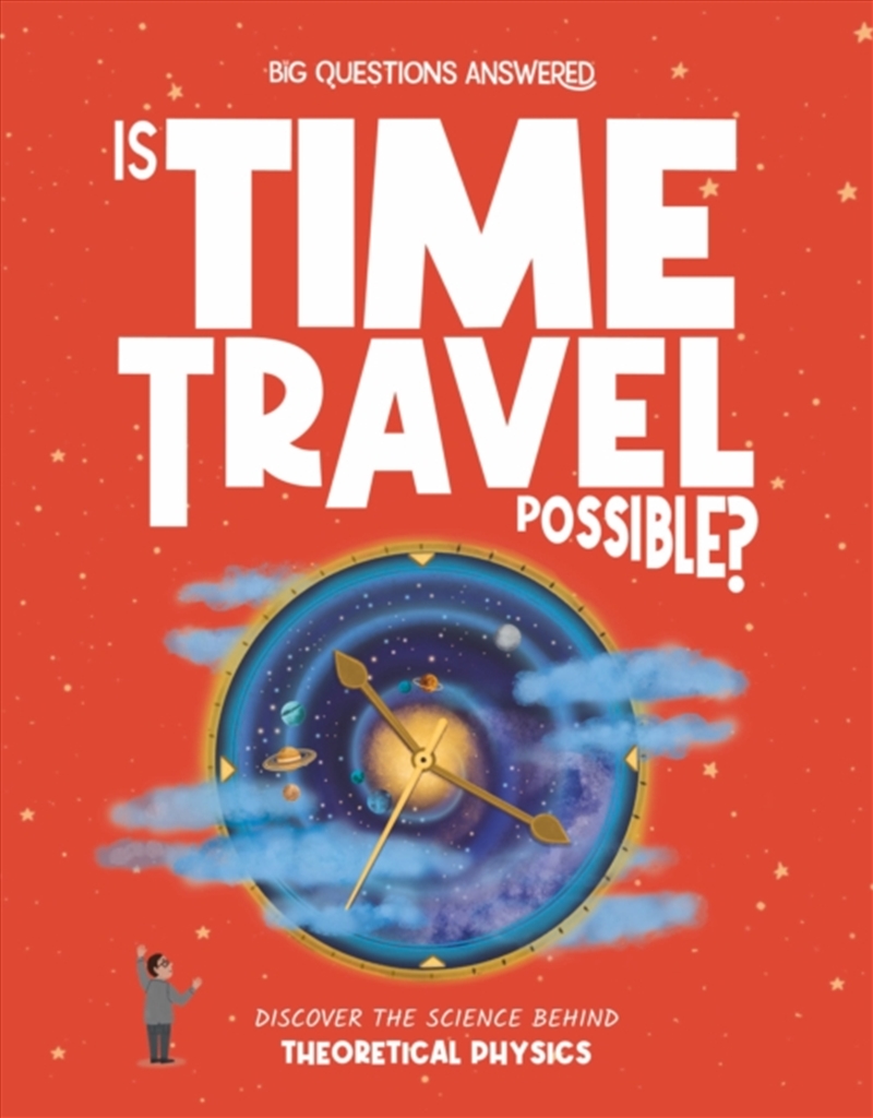 Is Time Travel Possible? : Discover the science behind theoretical physics/Product Detail/Childrens