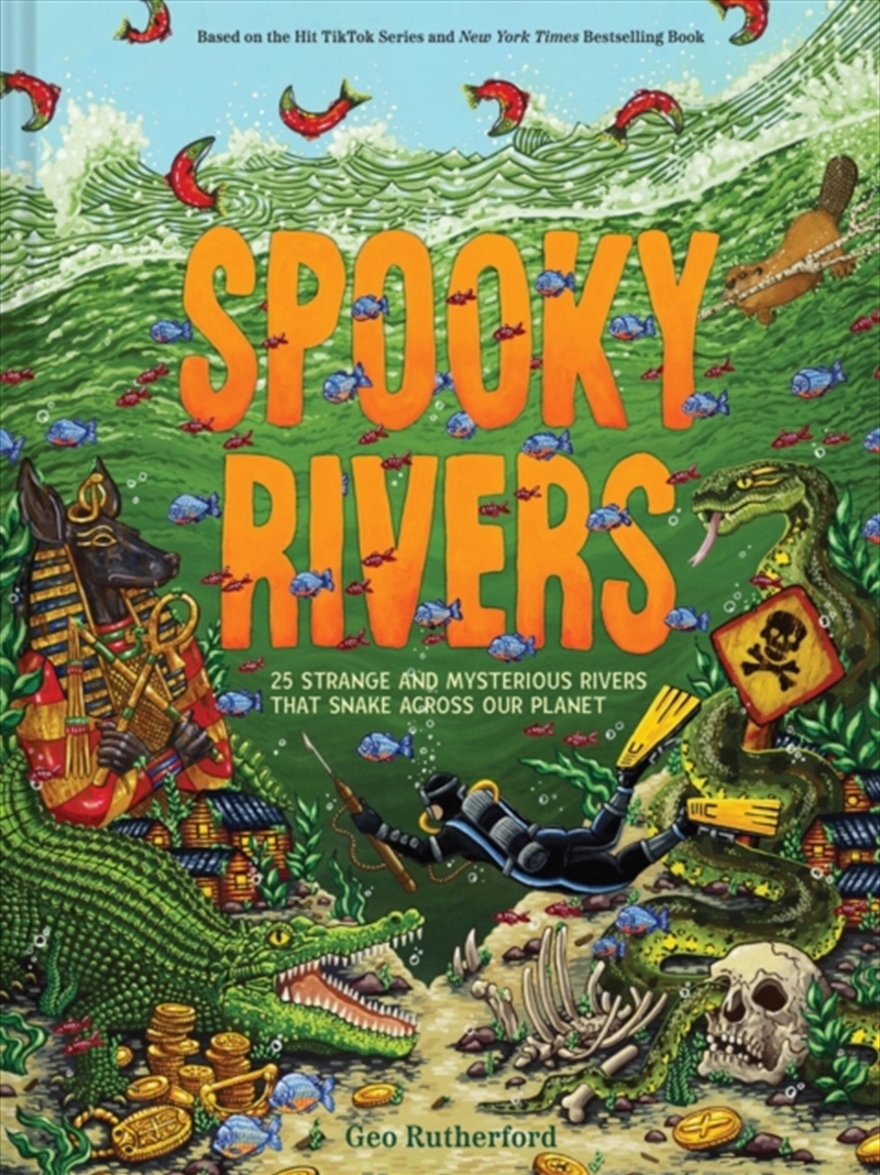 Spooky Rivers : 25 Strange and Mysterious Rivers that Snake Across Our Planet/Product Detail/Childrens