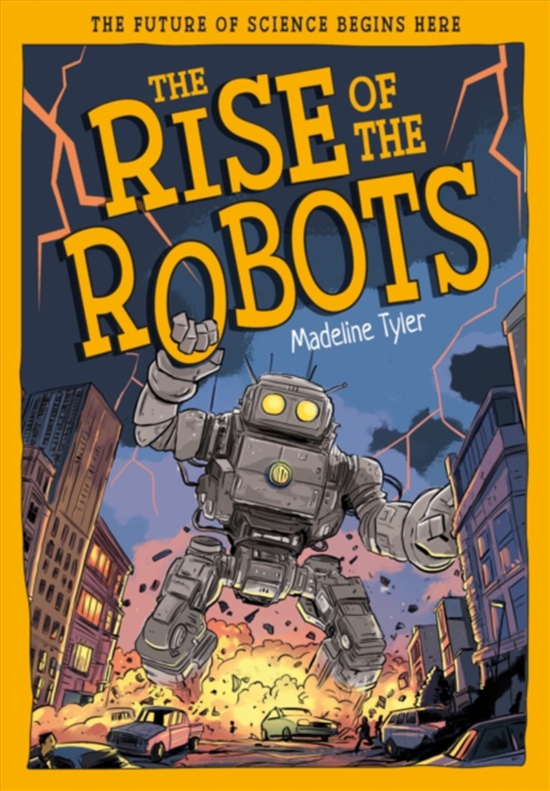 The Rise of the Robots : How Machines Evolve Beyond Expectations/Product Detail/Childrens