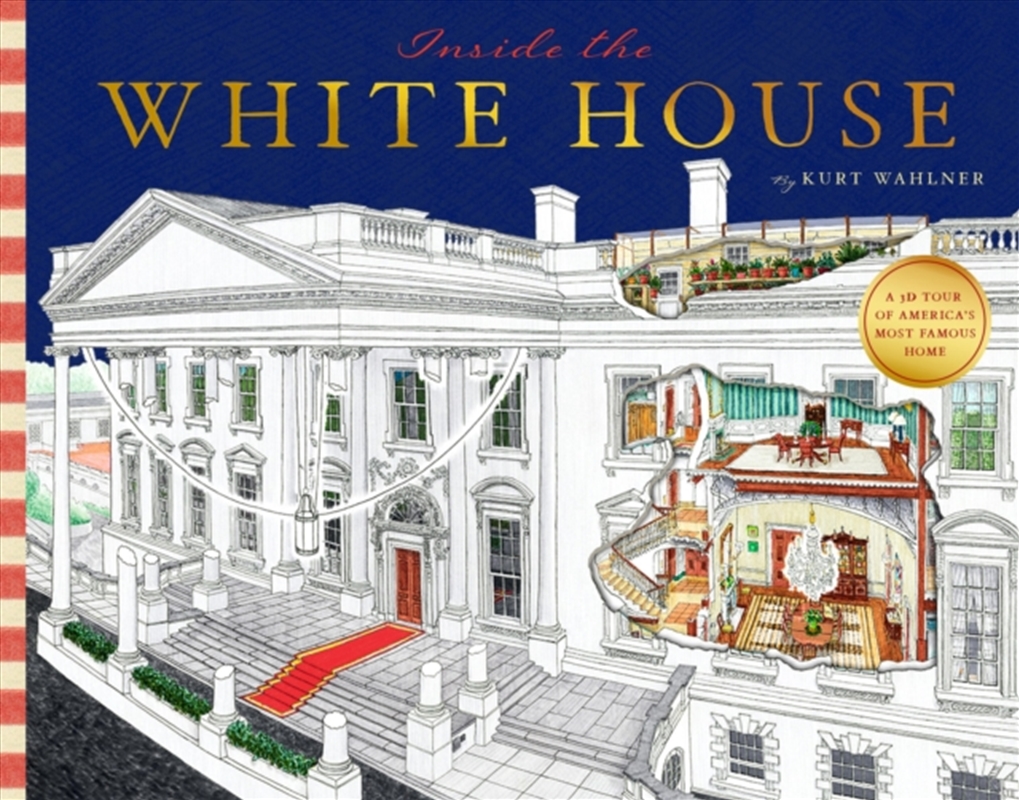 Inside the White House : A Cutaway Tour of America's Most Famous Home/Product Detail/Childrens