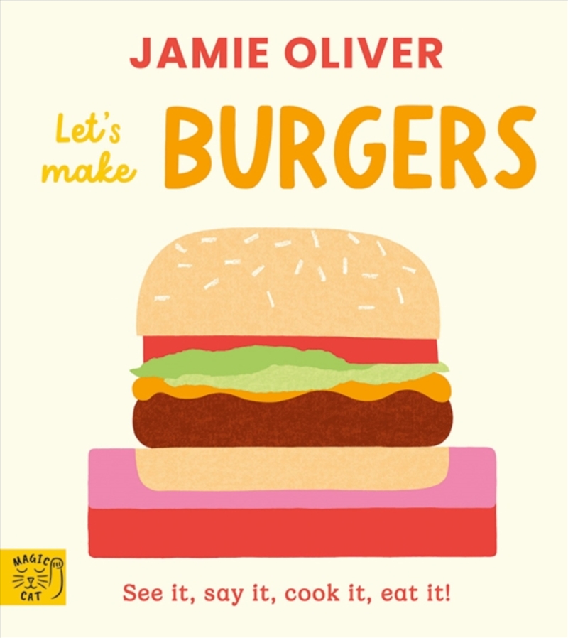 Jamie Oliver: Let's Make Burgers : See it, say it, cook it, eat it!/Product Detail/Recipes, Food & Drink