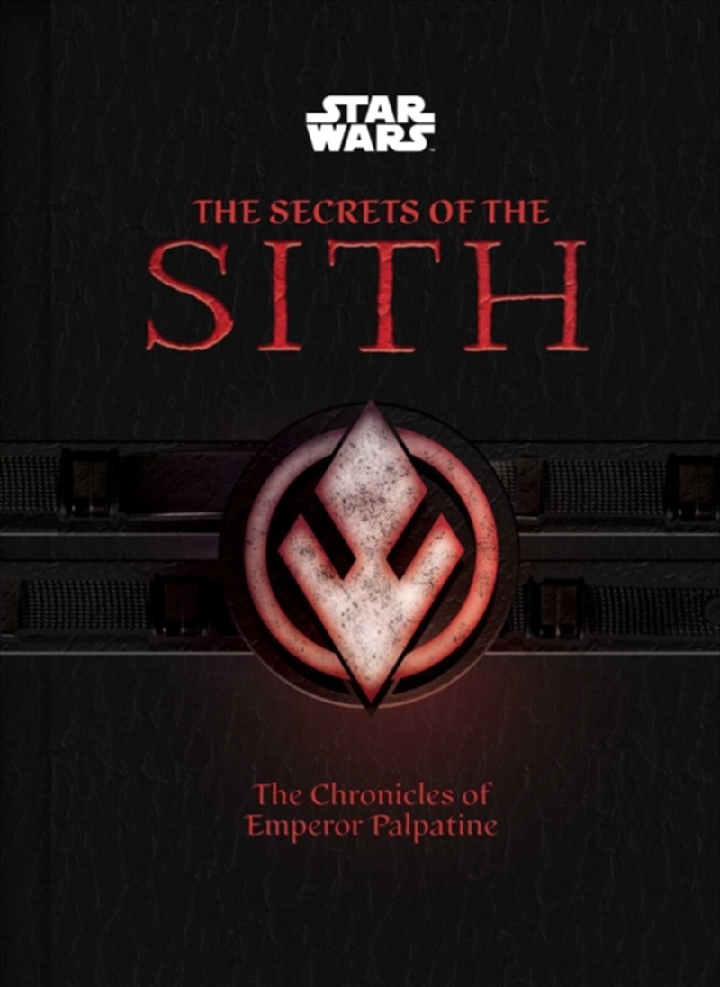 Star Wars: The Secrets of the Sith (Middle Grade Edition) : The Chronicles of Emperor Palpatine/Product Detail/Childrens Fiction Books