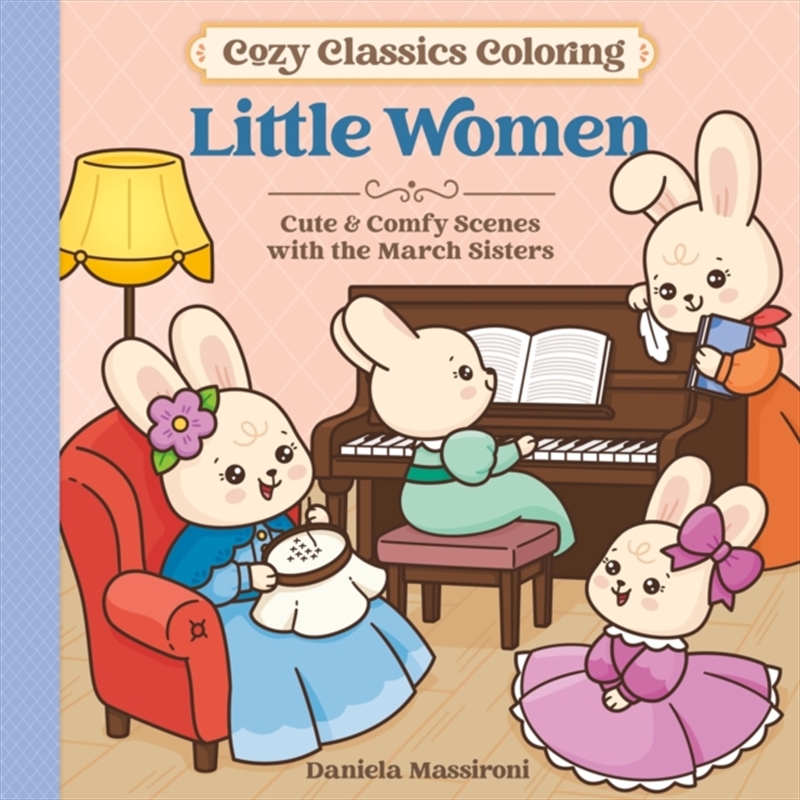 Cosy Classics Colouring : Little Women: Cute & Comfy Scenes from Your Favourite Books/Product Detail/Adults Colouring