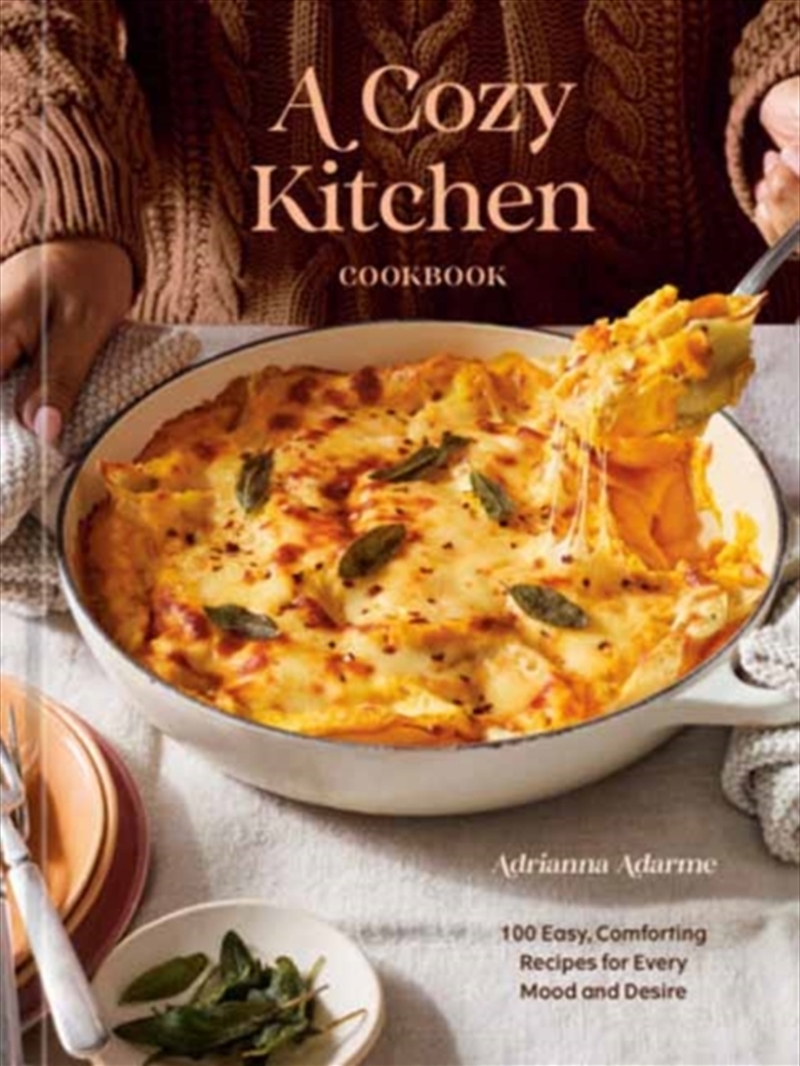 A Cozy Kitchen Cookbook : 100 Easy, Comforting Recipes for Every Mood and Desire/Product Detail/Recipes, Food & Drink