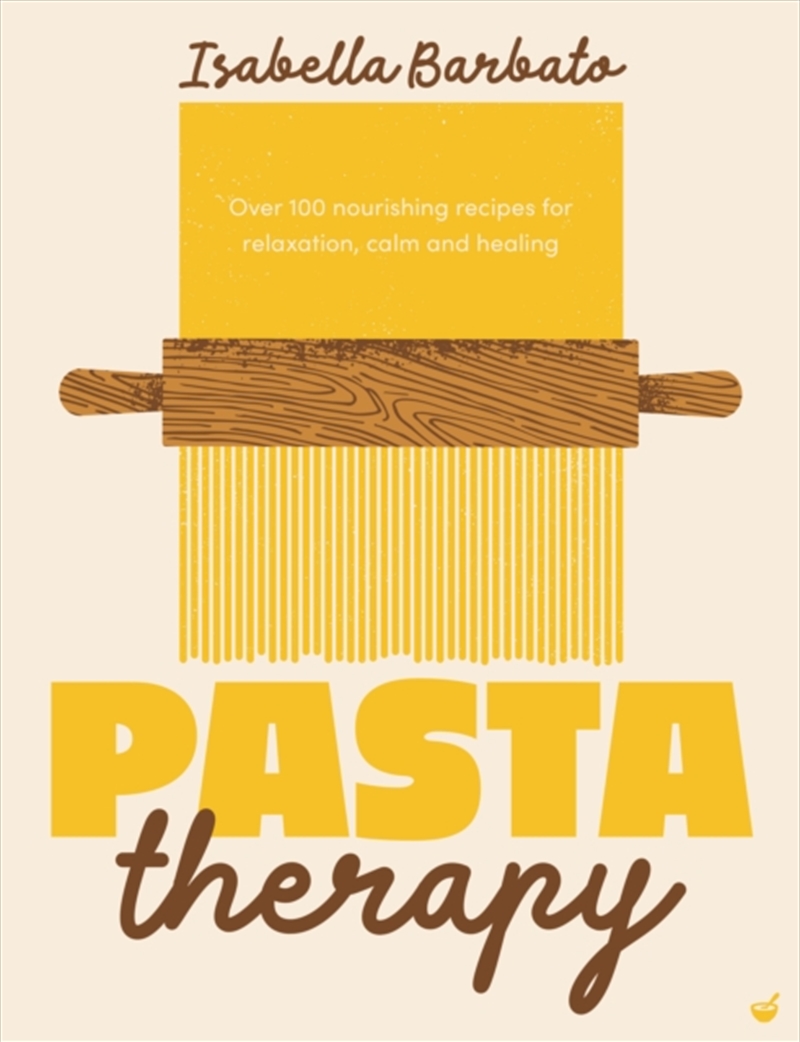 Pasta Therapy : Over 100 nourishing recipes for relaxation, calm and healing/Product Detail/Recipes, Food & Drink