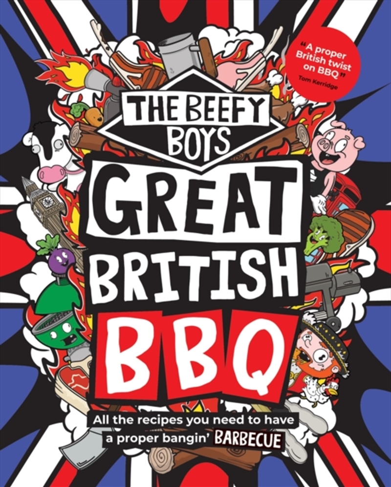 The Beefy Boys' Great British BBQ : All the recipes you need to have a proper bangin’ barbecue/Product Detail/Recipes, Food & Drink
