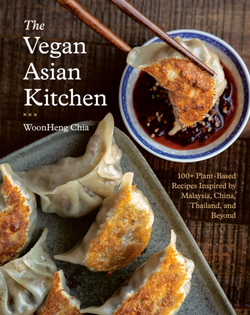 The Vegan Asian Kitchen : 100+ Plant-Based Recipes Inspired by Malaysia, China, Thailand, and Beyond/Product Detail/Recipes, Food & Drink