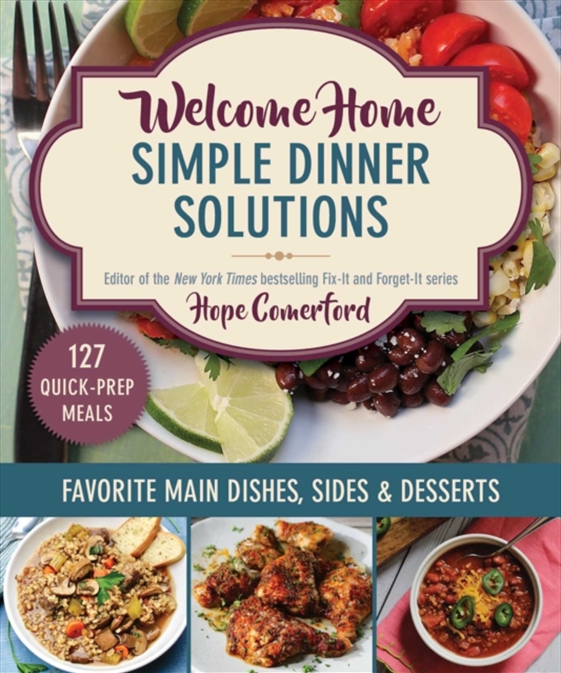 Welcome Home Simple Dinner Solutions : Favorite Main Dishes, Sides & Desserts/Product Detail/Recipes, Food & Drink