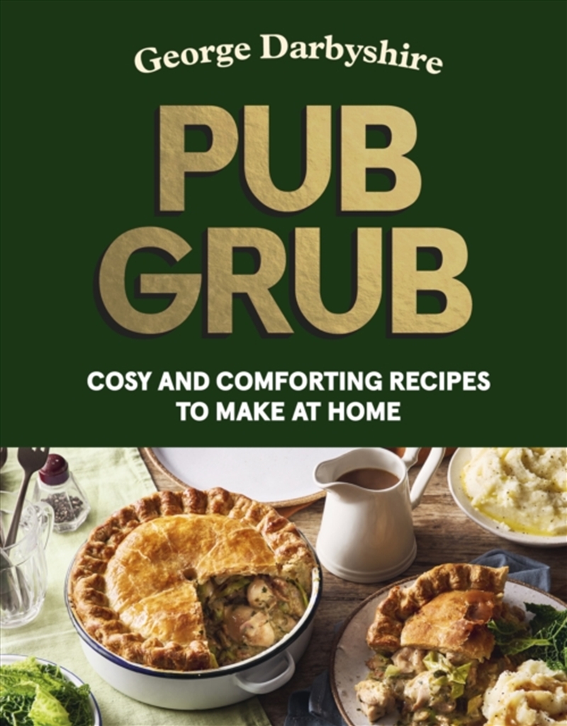 Pub Grub : Cosy and comforting recipes to make at home/Product Detail/Recipes, Food & Drink