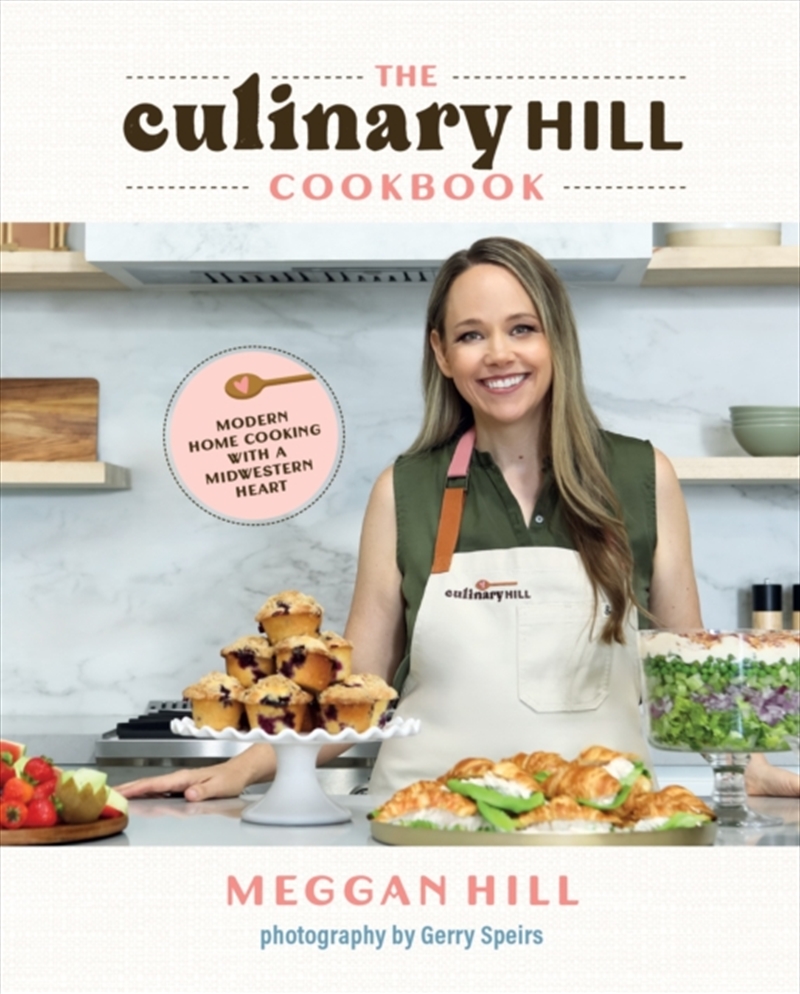 The Culinary Hill Cookbook : Modern Home Cooking with a Midwestern Heart/Product Detail/Recipes, Food & Drink