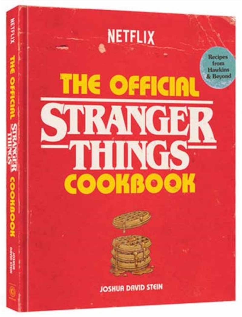 The Official Stranger Things Cookbook : Recipes from Hawkins and Beyond/Product Detail/Recipes, Food & Drink