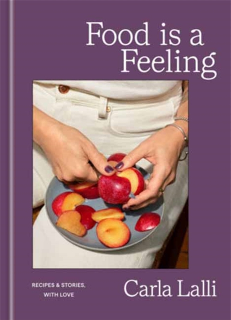 Food is a Feeling : Recipes & Stories, with Love/Product Detail/Recipes, Food & Drink