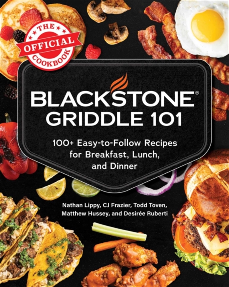 Blackstone Griddle 101: The Official Cookbook : 100+ Easy-to-Follow Recipes for Breakfast, Lunch, an/Product Detail/Recipes, Food & Drink