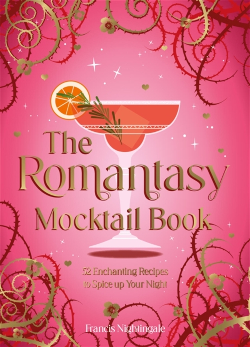 The Romantasy Mocktail Book : 52 Enchanting Alcohol-Free Recipes to Spice Up Your Night/Product Detail/Recipes, Food & Drink