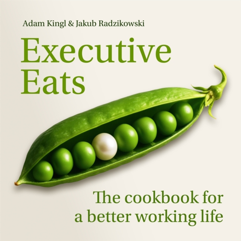 Executive Eats : The cookbook for a better working life/Product Detail/Recipes, Food & Drink