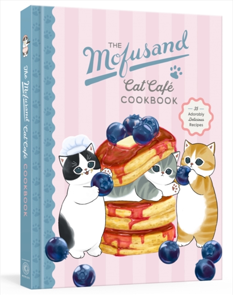 The Mofusand Cat Cafe Cookbook : 35 Adorably Delicious Recipes/Product Detail/Recipes, Food & Drink