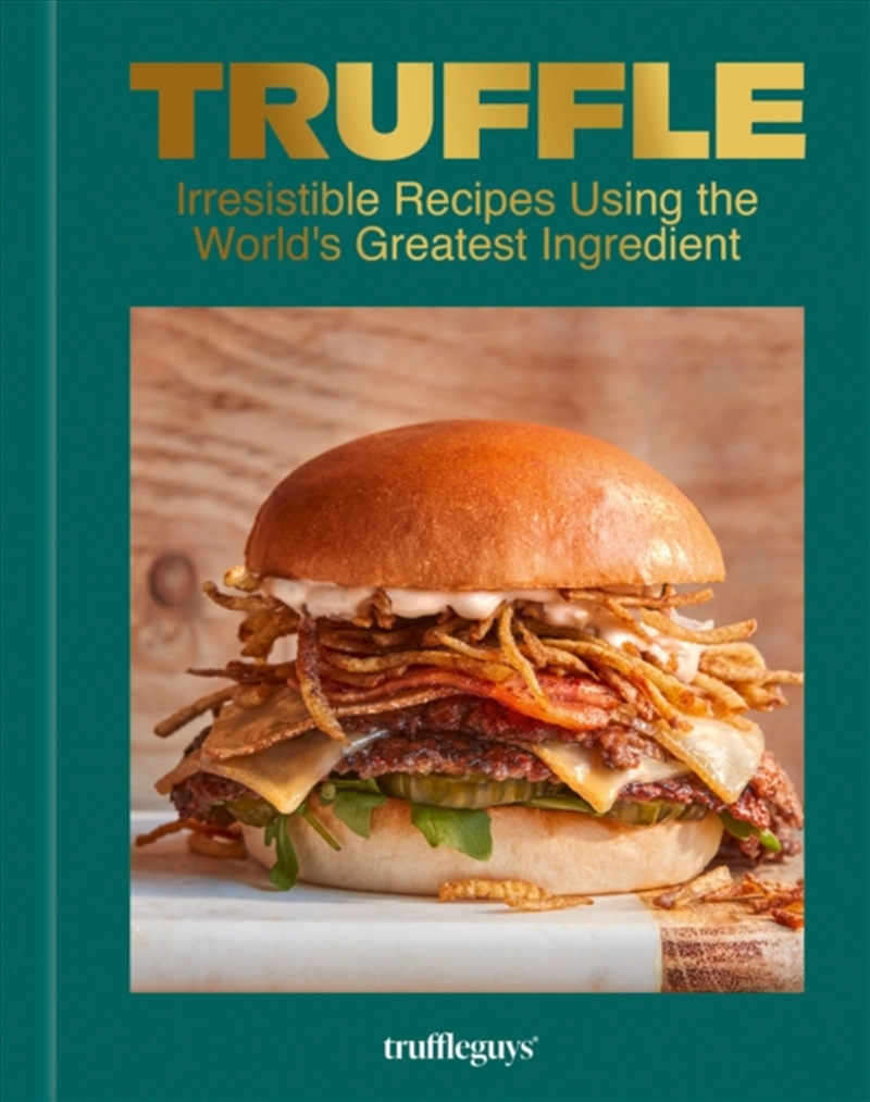 Truffle : Irresistible Recipes Using the World's Greatest Ingredient/Product Detail/Recipes, Food & Drink