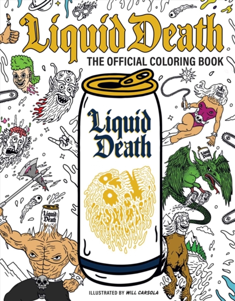 Liquid Death: The Official Coloring Book : Illustrated by Will Carsola/Product Detail/Crafts & Handiwork