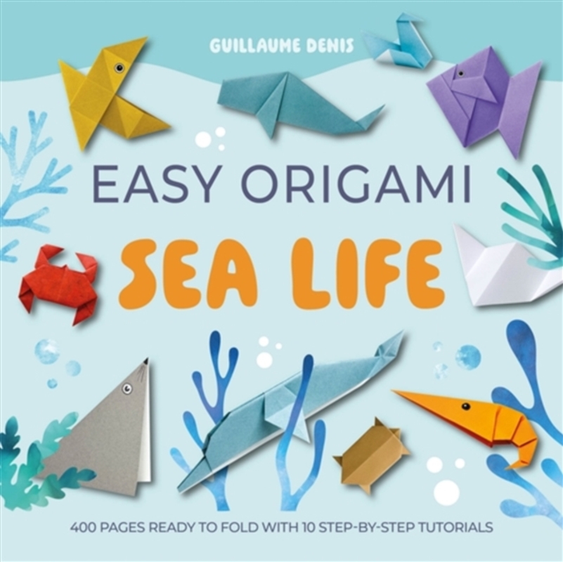 Easy Origami Sea Life : 400 Pages Ready to Fold with 10 Step-by-Step Tutorials/Product Detail/Crafts & Handiwork