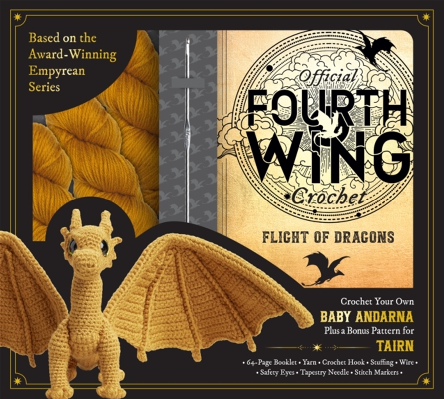 Official Fourth Wing Crochet: Flight of Dragons : Crochet Your Own Baby Andarna Plus a Bonus Pattern/Product Detail/Crafts & Handiwork