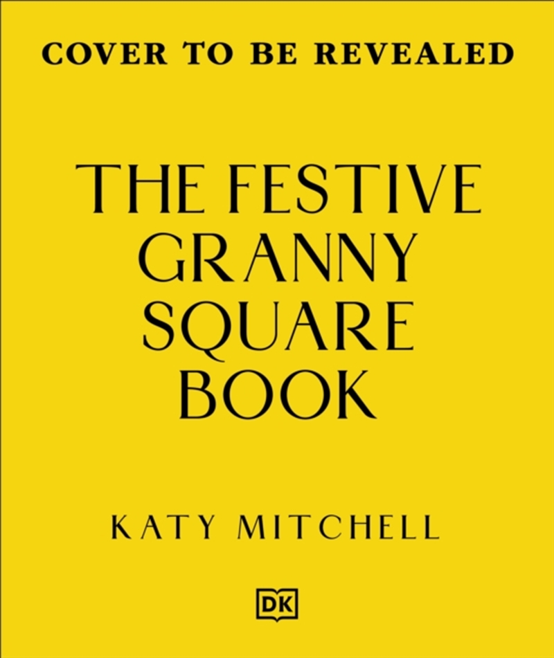 The Festive Granny Square Book : 50 Seasonal Designs to Crochet/Product Detail/Crafts & Handiwork