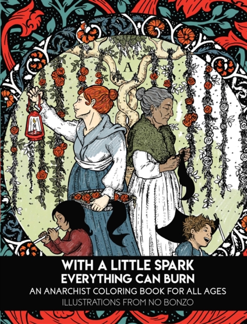 With a Little Spark Everything Can Burn : An Anarchist Coloring Book for All Ages/Product Detail/Crafts & Handiwork